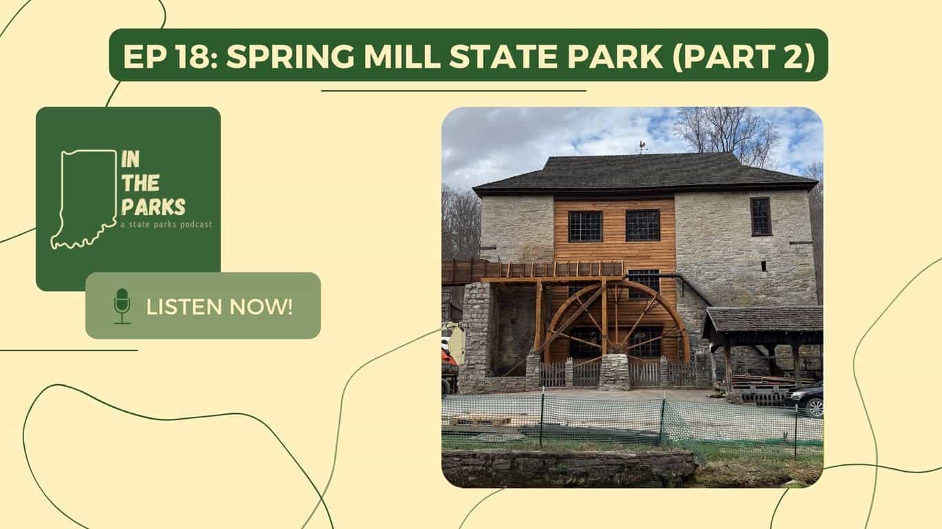 Spring Mill State Park, Part 2: The Grist Mill & the Grissom Memorial