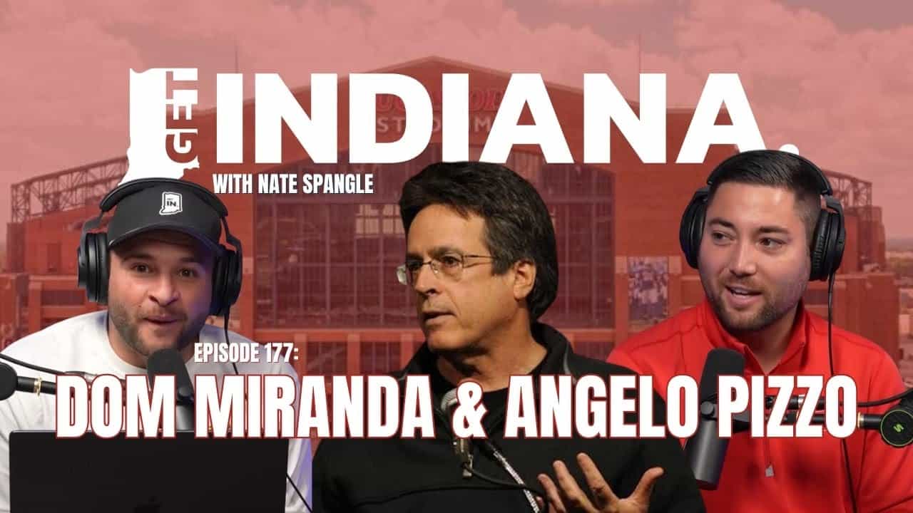 Dominic Miranda and Angelo Pizzo on the Get IN podcast: Previewing the 2025 Colts and Insights to “Hoosiers” and “Rudy”