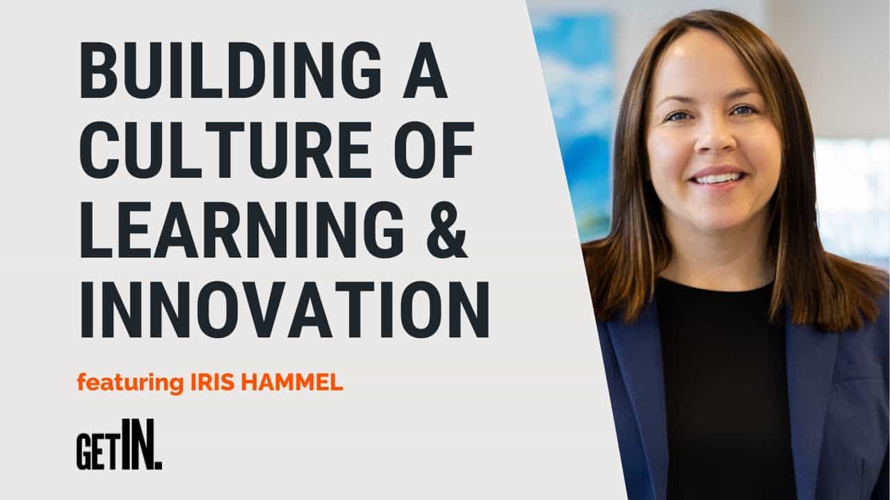 Building a Culture of Learning and Innovation with Iris Hammel