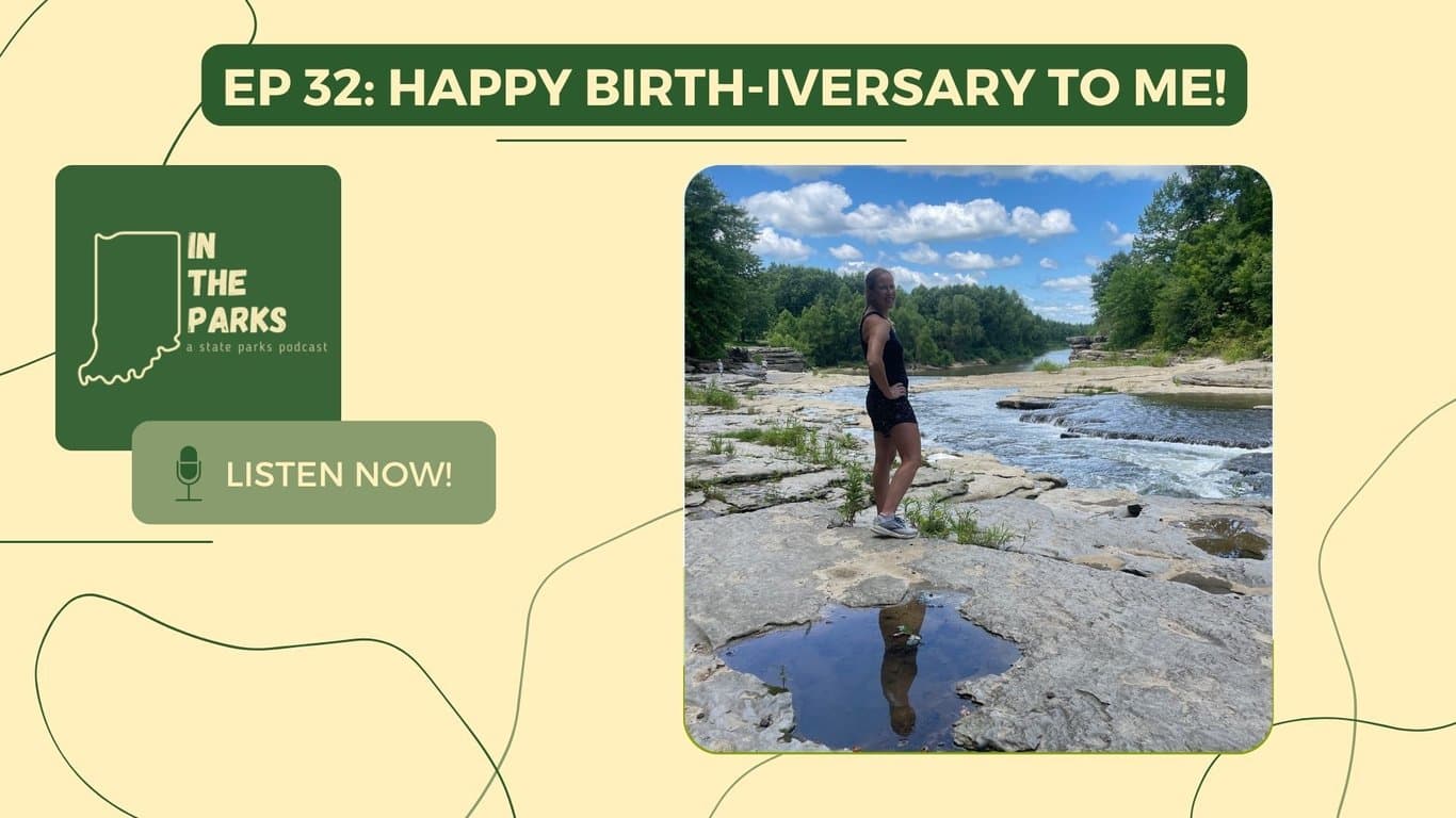 IN the Parks Podcast Turns One: Reflections, Adventures & Indiana State Parks