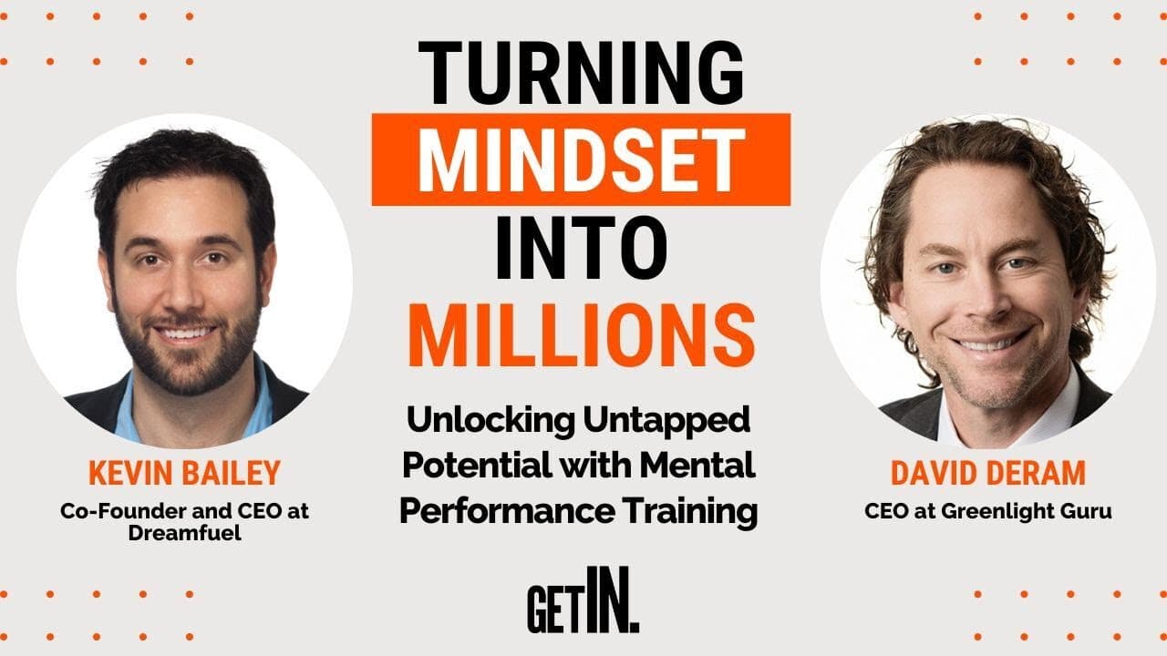 Turning Mindset into Millions: Unlocking Untapped Potential with Mental Performance Training — Kevin Bailey & David DeRam