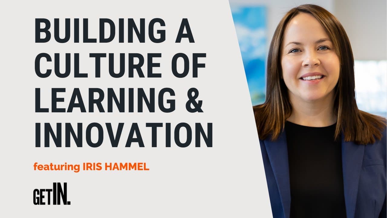 Building a Culture of Learning and Innovation with Iris Hammel