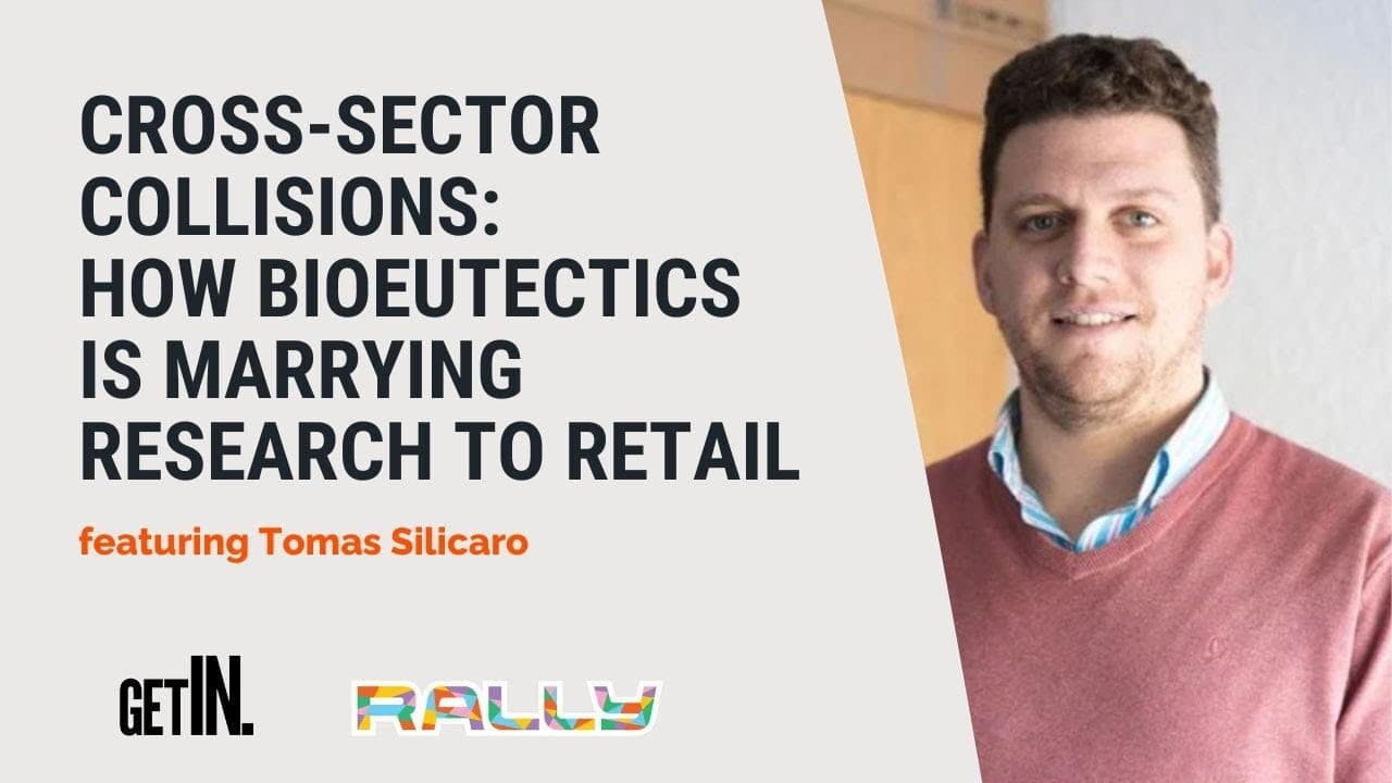 Rallycast: Cross-Sector Collisions: How BioEutectics is Marrying Research to Retail