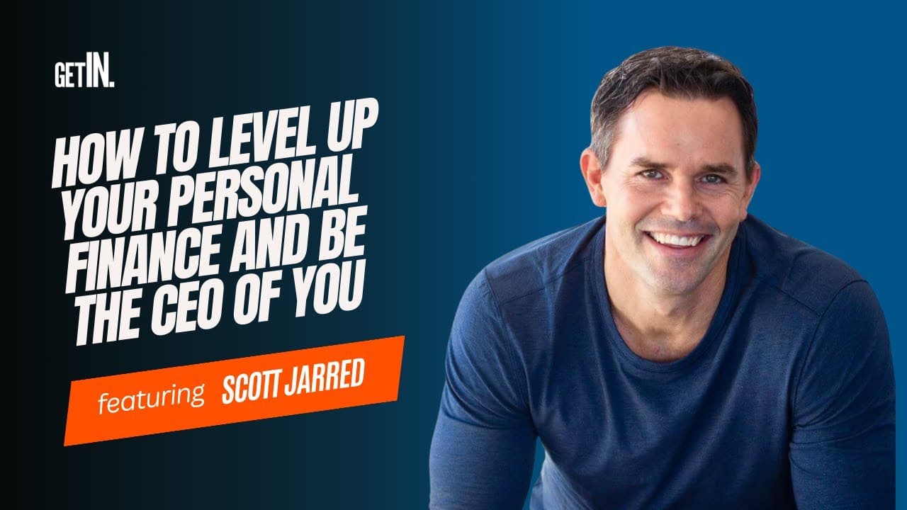 How to Level Up Your Personal Finance and Be the CEO of You with Scott Jarred