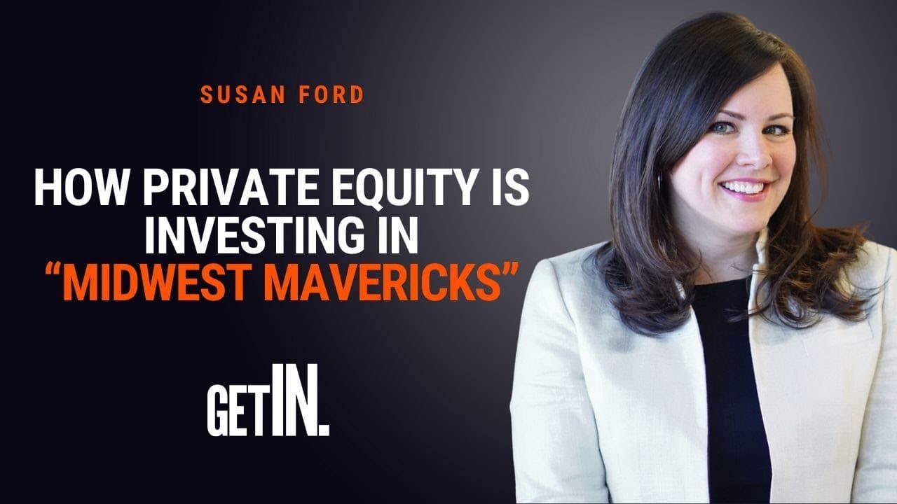 How Private Equity is Investing in “Midwest Mavericks” with Susan Ford