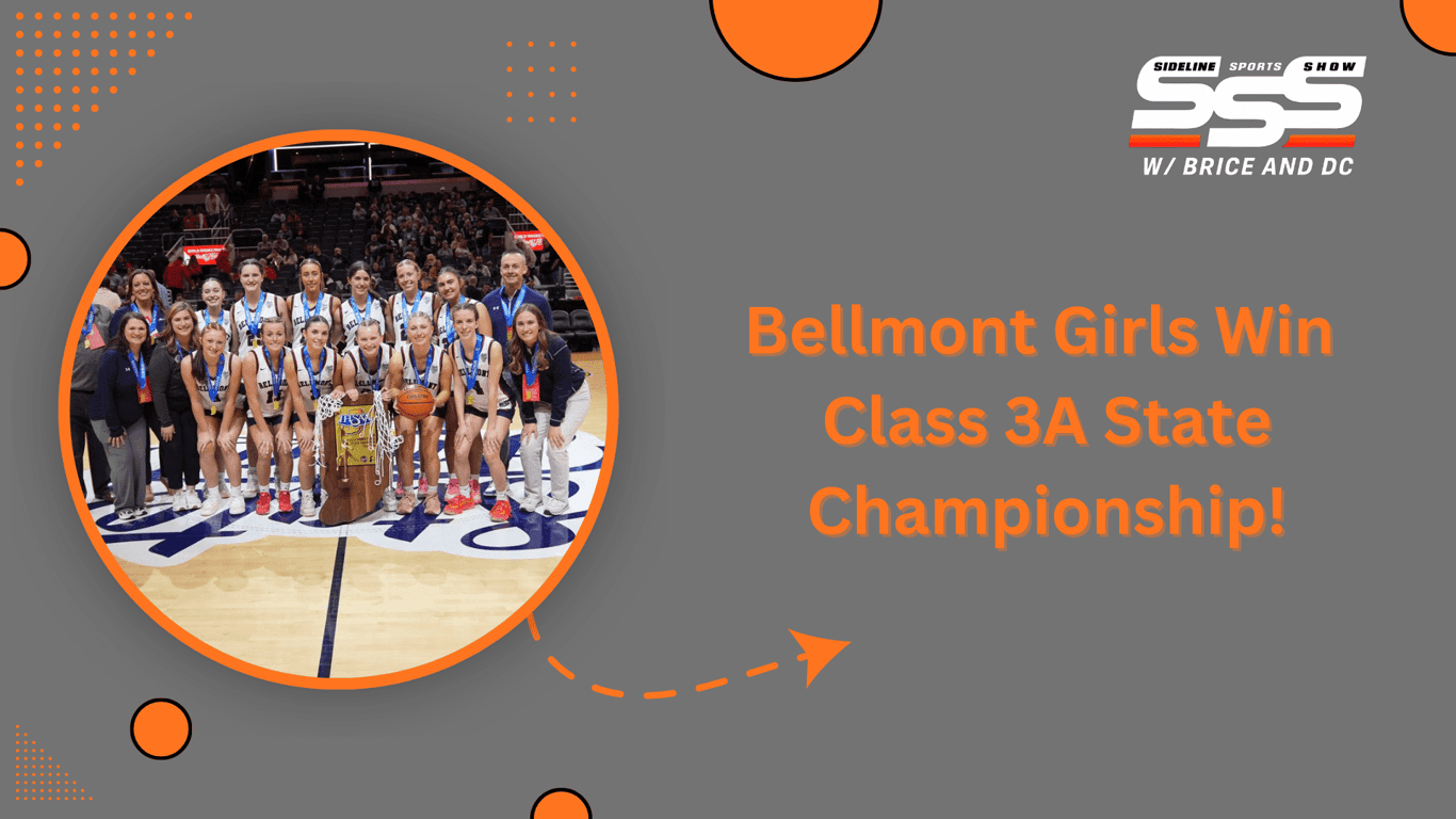 Sideline Sports Show: Bellmont Girls Win State!